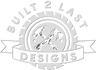 Built 2 Last Designs - Home